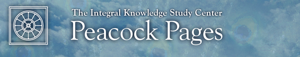 The Integral Knowledge Study Center -- Peacock Pages